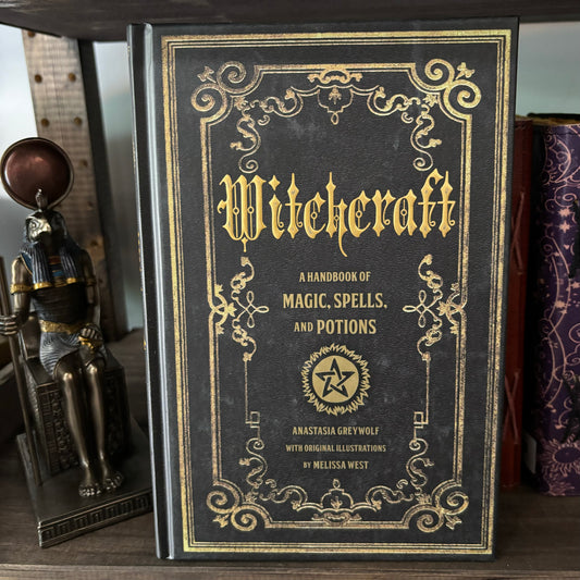 Witchcraft: A Handbook Of Magic Spells And Potions By Anastasia Greywolf