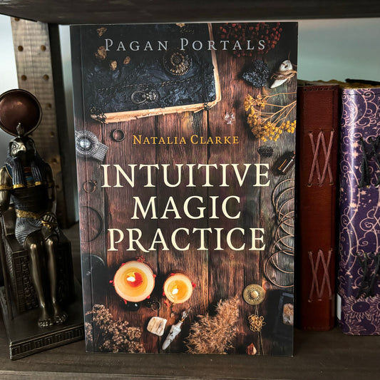 Pagan Portals - Intuitive Magic Practice by Natalia Clarke