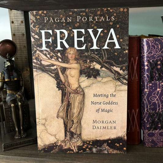 Pagan Portals - Freya: Meeting the Norse Goddess of Magic by Morgan Daimler