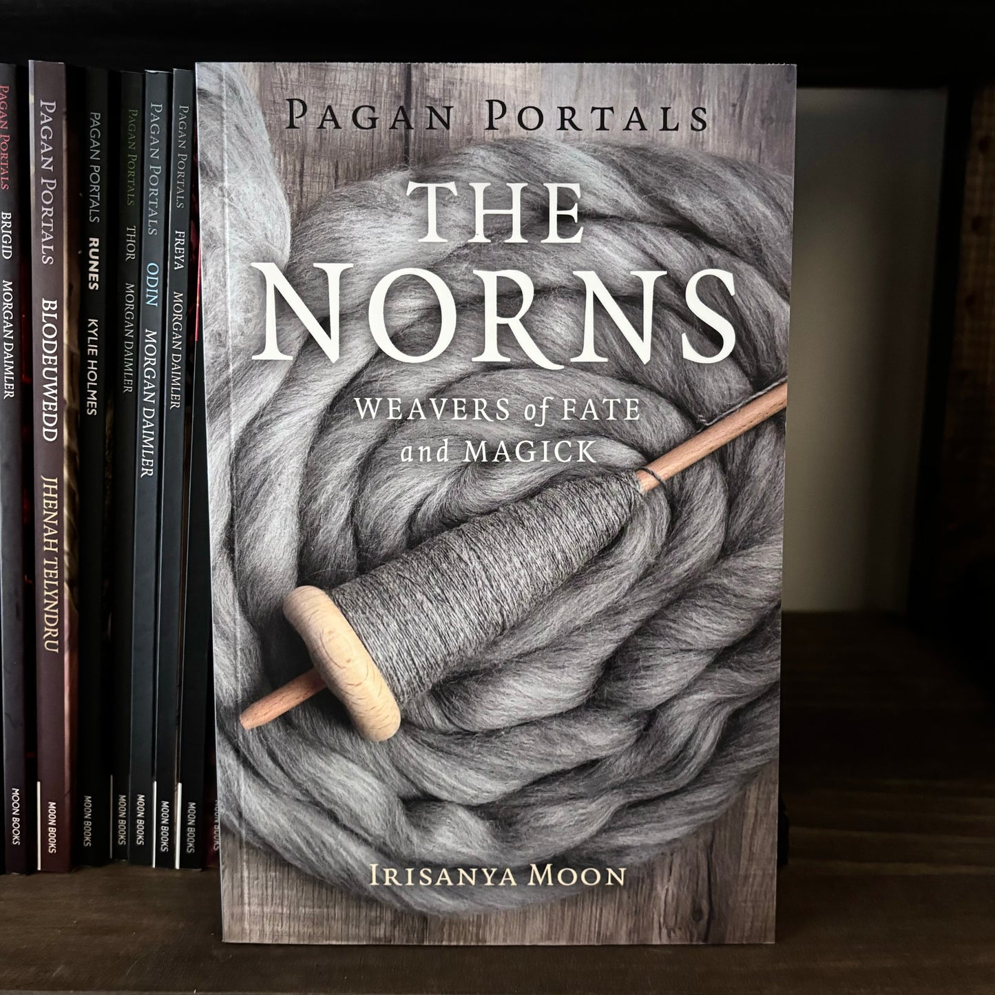 Pagan Portals - The Norns - Weavers of Fate and Magick by Irisanya Moon